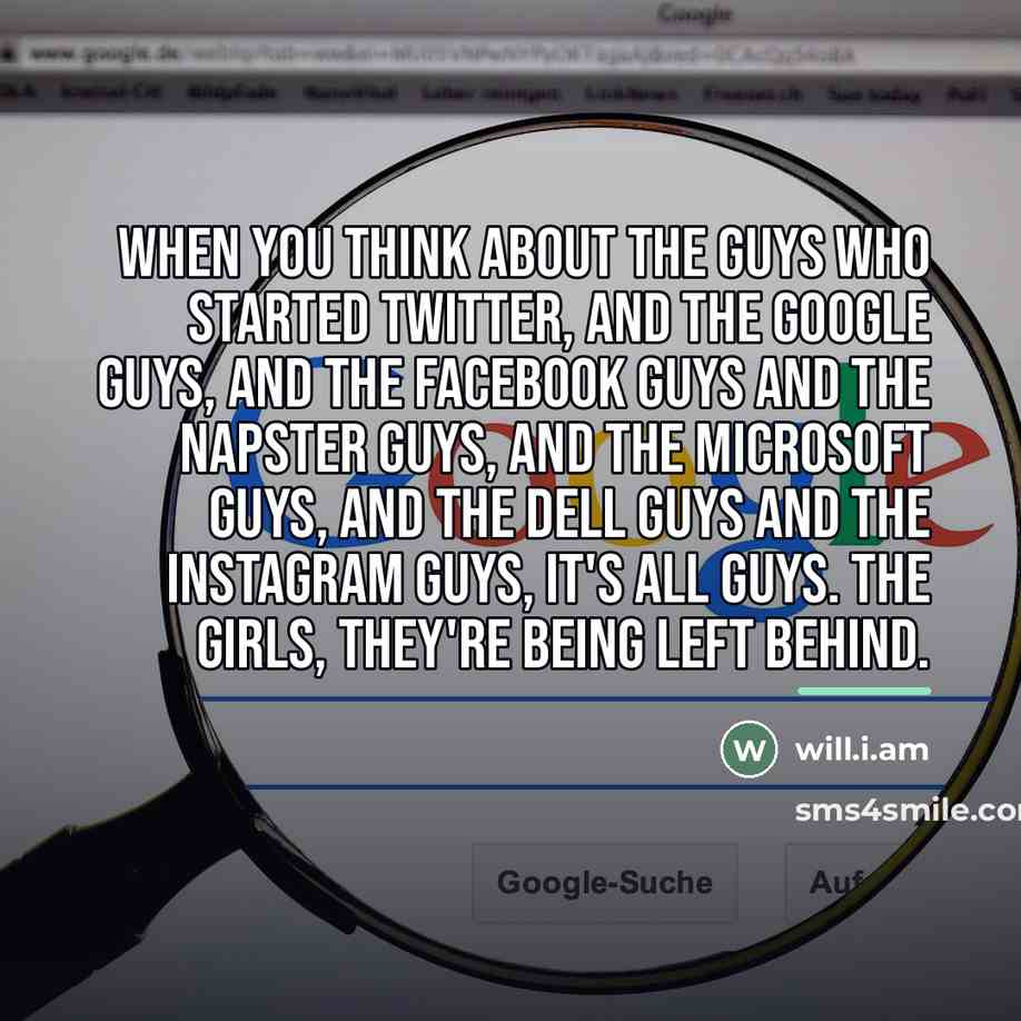 “When you think about the guys who started Twitter, and…” quote by will.i.am