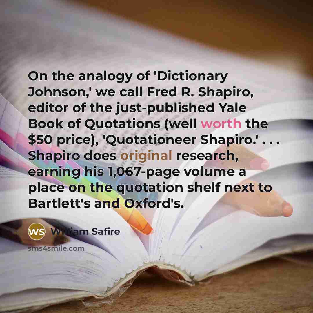“On the analogy of 'Dictionary Johnson,' we call Fred R.…” quote by William Safire