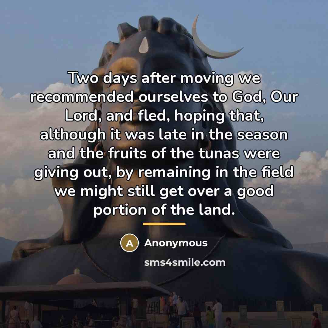 “Two days after moving we recommended ourselves to God, Our…” quote by Anonymous