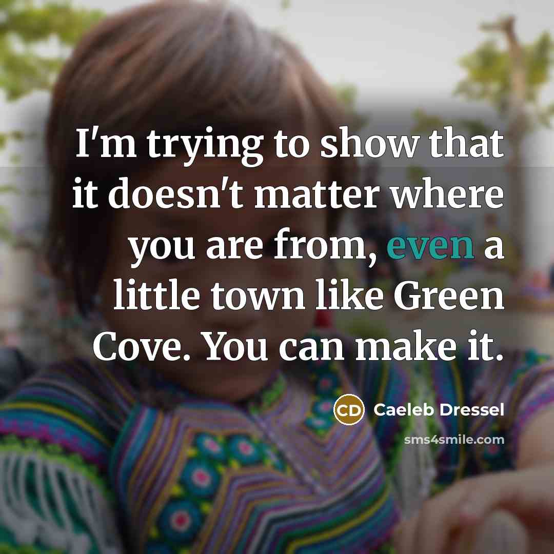 “I'm trying to show that it doesn't matter where you…” quote by Caeleb Dressel