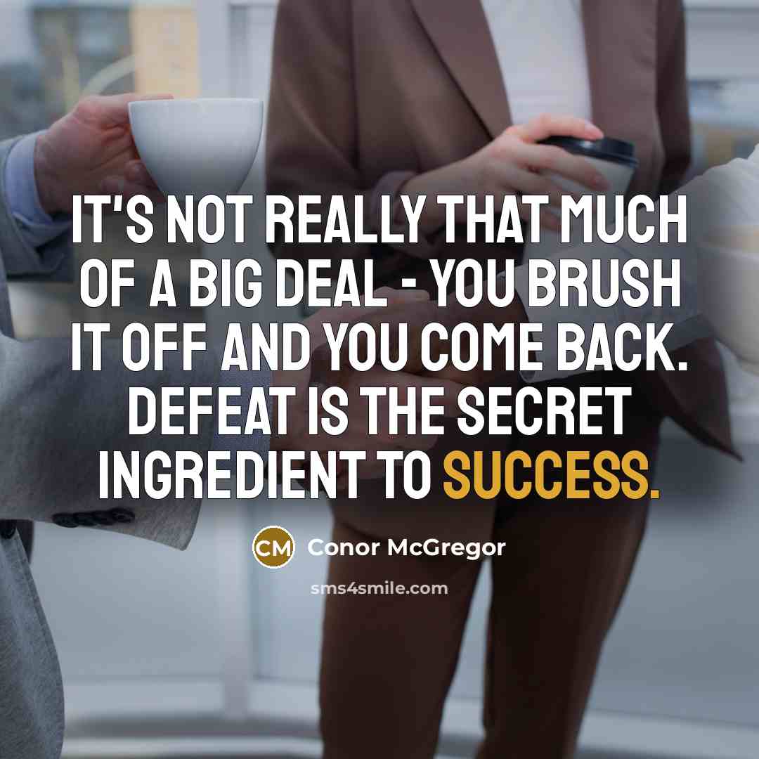 “It's not really that much of a big deal -…” quote by Conor McGregor