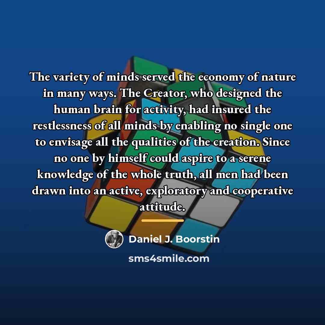 “The variety of minds served the economy of nature in…” quote by Daniel J. Boorstin