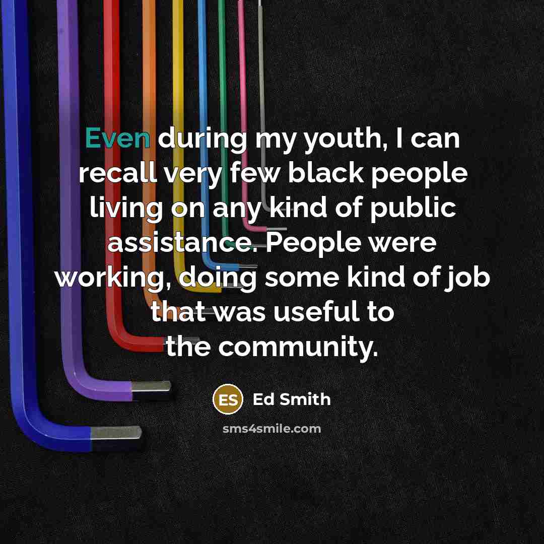 “Even during my youth, I can recall very few black…” quote by Ed Smith