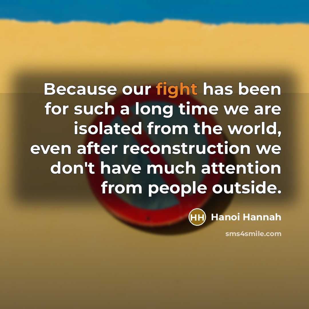 “Because our fight has been for such a long time…” quote by Hanoi Hannah