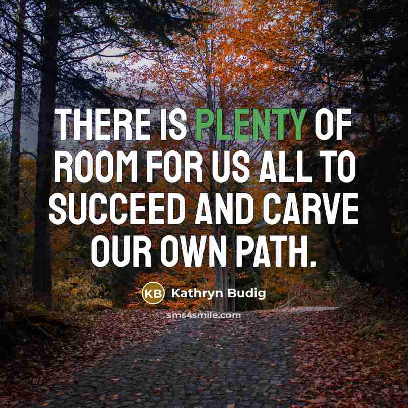 “There is plenty of room for us all to succeed…” quote by Kathryn Budig