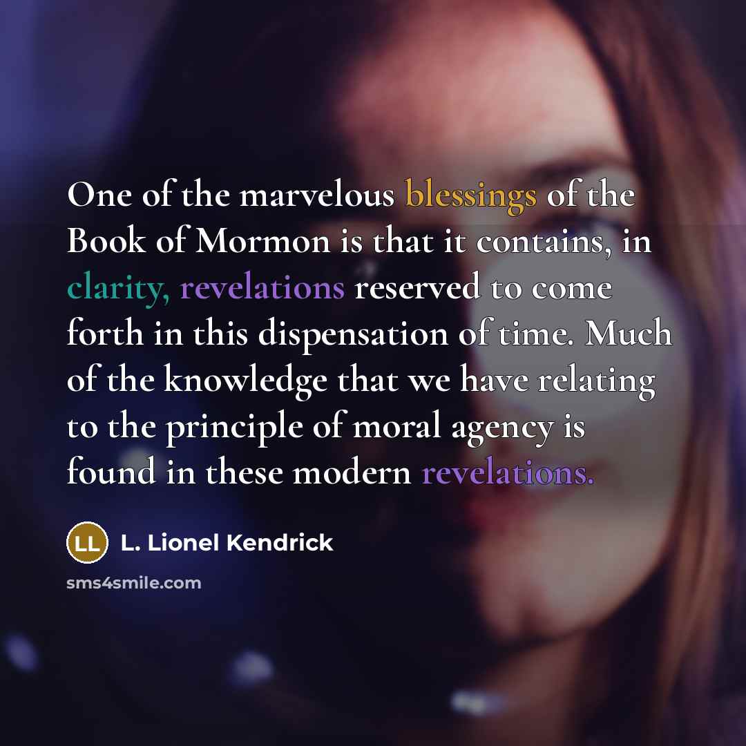 “One of the marvelous blessings of the Book of Mormon…” quote by L. Lionel Kendrick