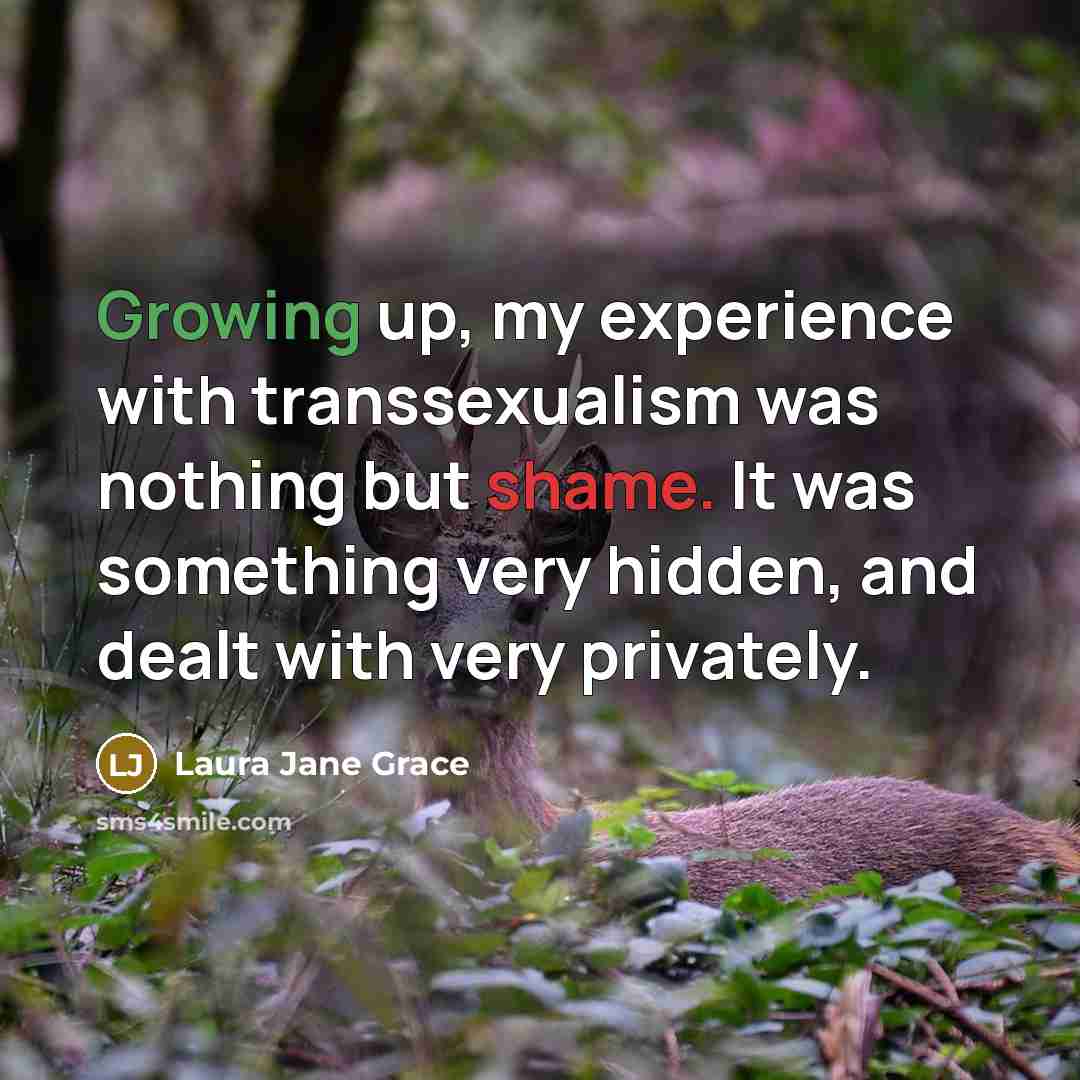 “Growing up, my experience with transsexualism was nothing but shame.…” quote by Laura Jane Grace