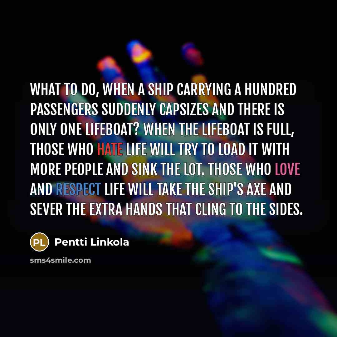 “What to do, when a ship carrying a hundred passengers…” quote by Pentti Linkola