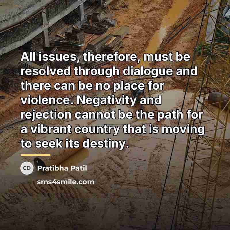 “All issues, therefore, must be resolved through dialogue and there…” quote by Pratibha Patil