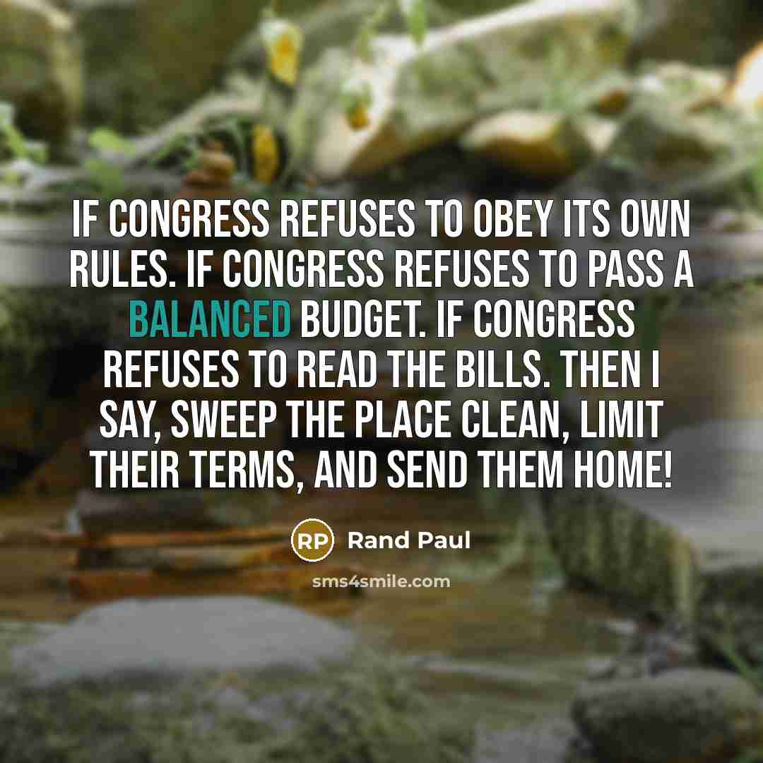 “If congress refuses to obey its own rules. If congress…” quote by Rand Paul