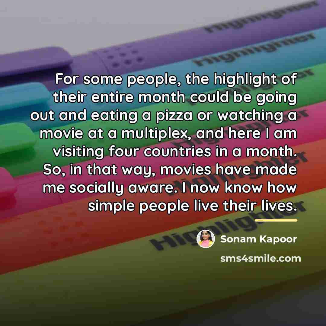 “For some people, the highlight of their entire month could…” quote by Sonam Kapoor