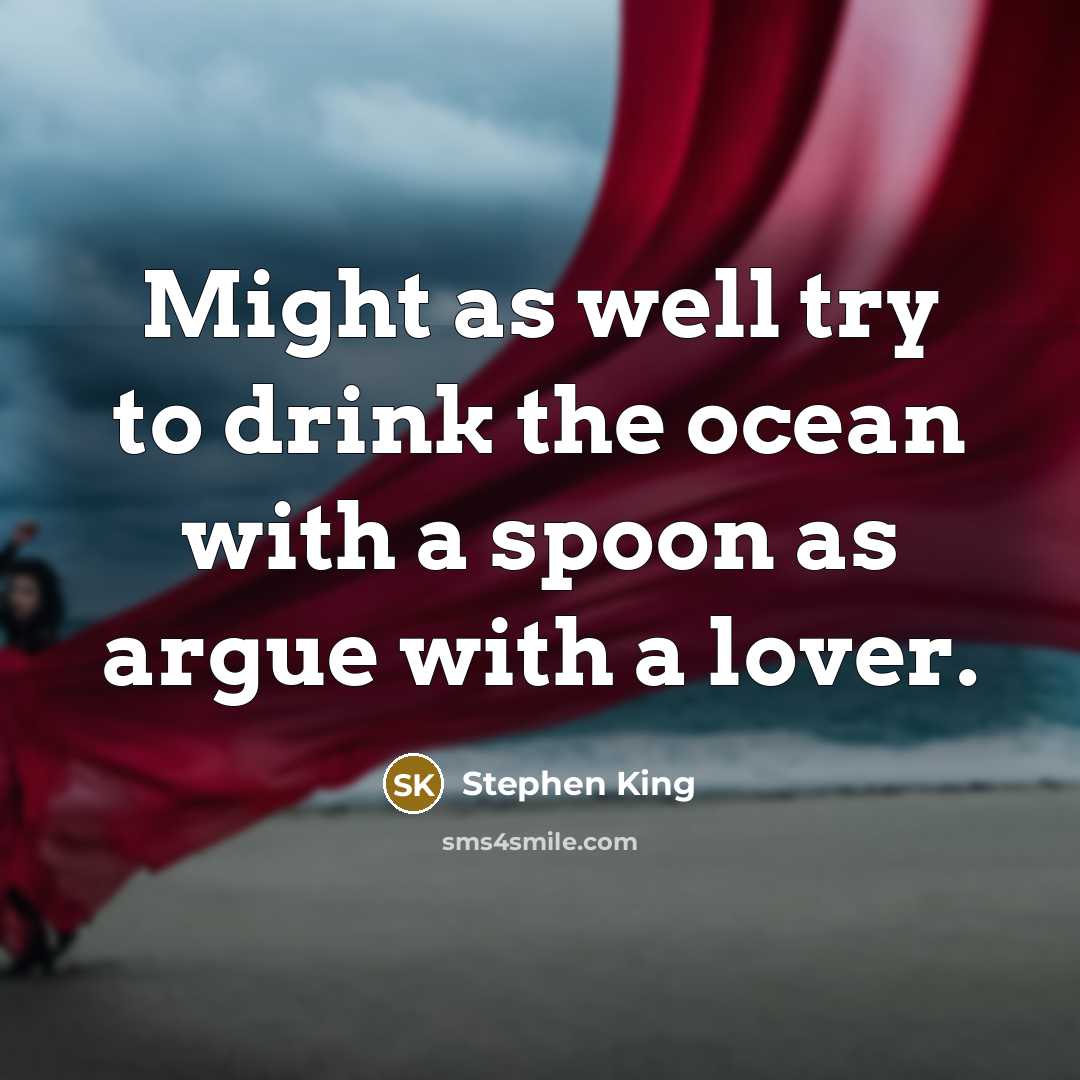 “Might as well try to drink the ocean with a…” quote by Stephen King