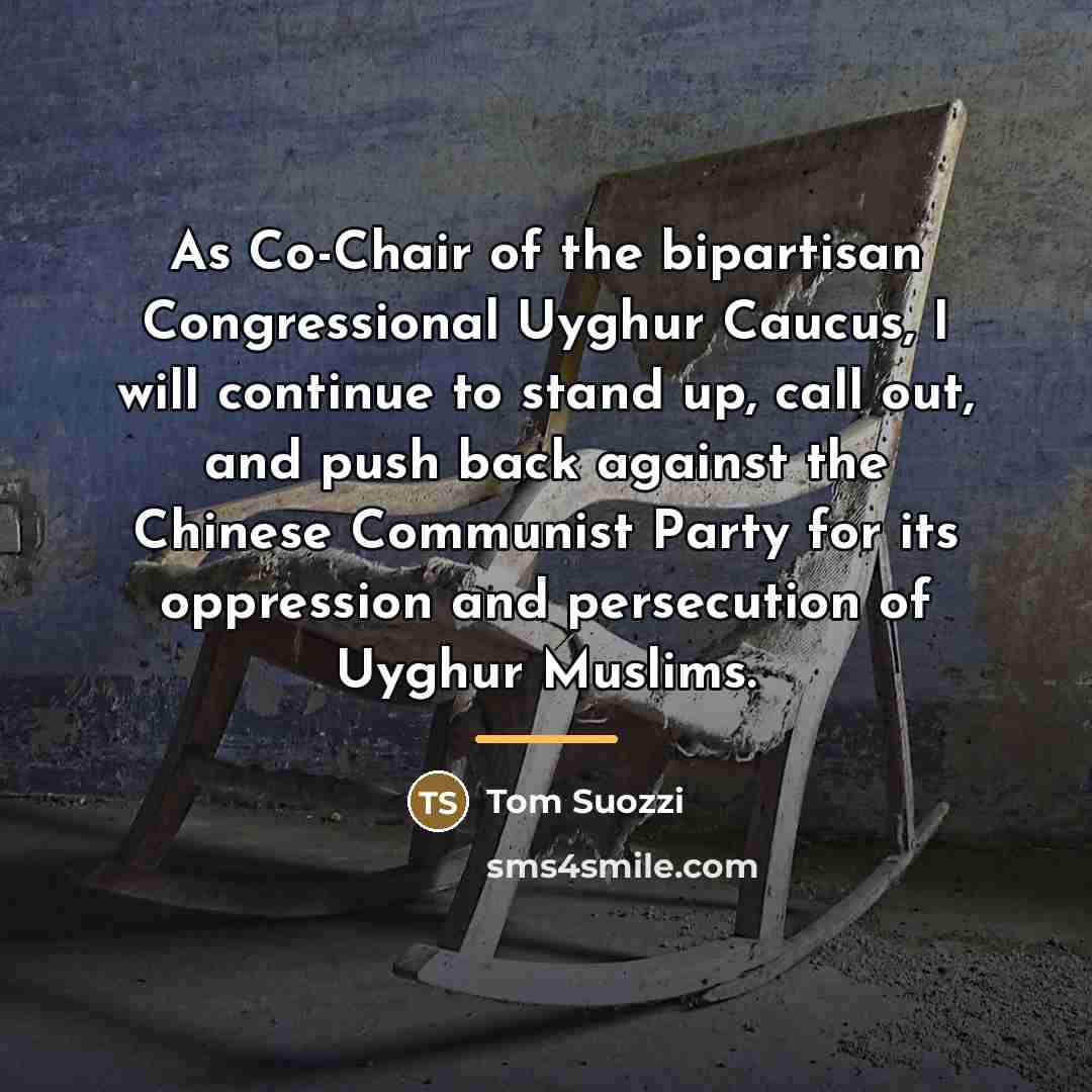 “As Co-Chair of the bipartisan Congressional Uyghur Caucus, I will…” quote by Tom Suozzi