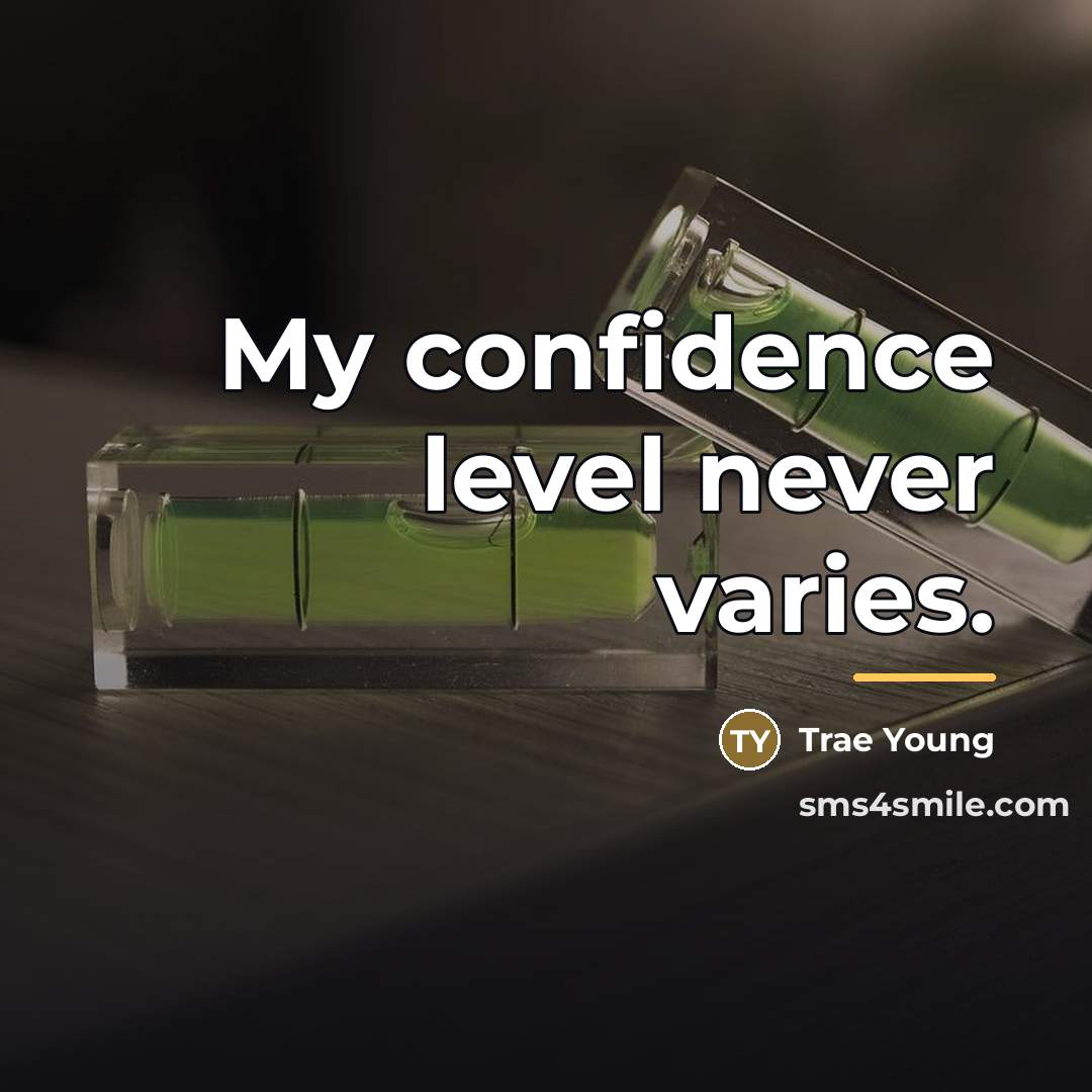“My confidence level never varies.…” quote by Trae Young
