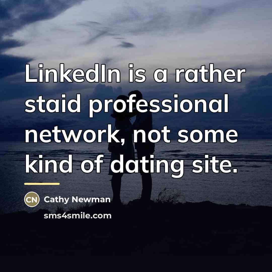 “LinkedIn is a rather staid professional network, not some kind…” quote by Cathy Newman