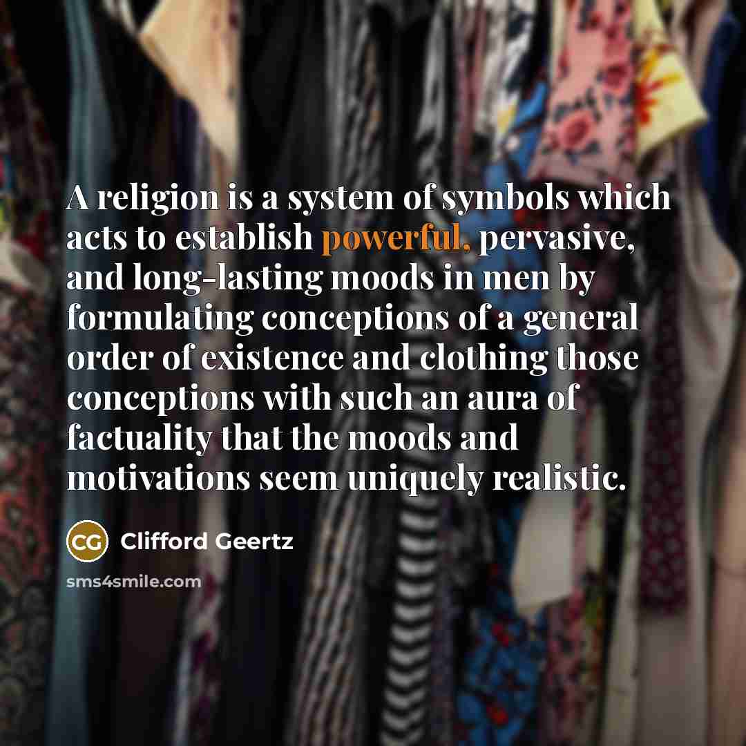 “A religion is a system of symbols which acts to…” quote by Clifford Geertz