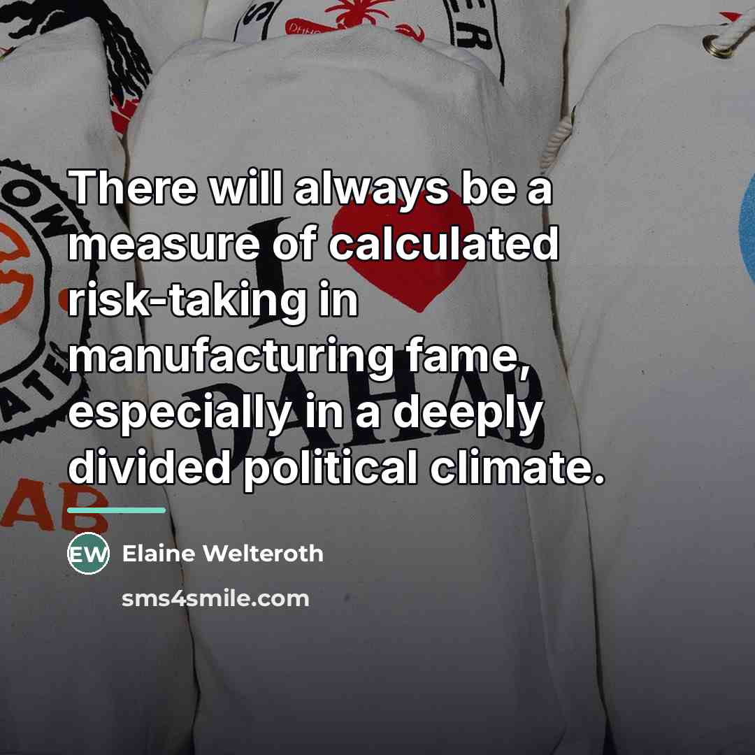 “There will always be a measure of calculated risk-taking in…” quote by Elaine Welteroth