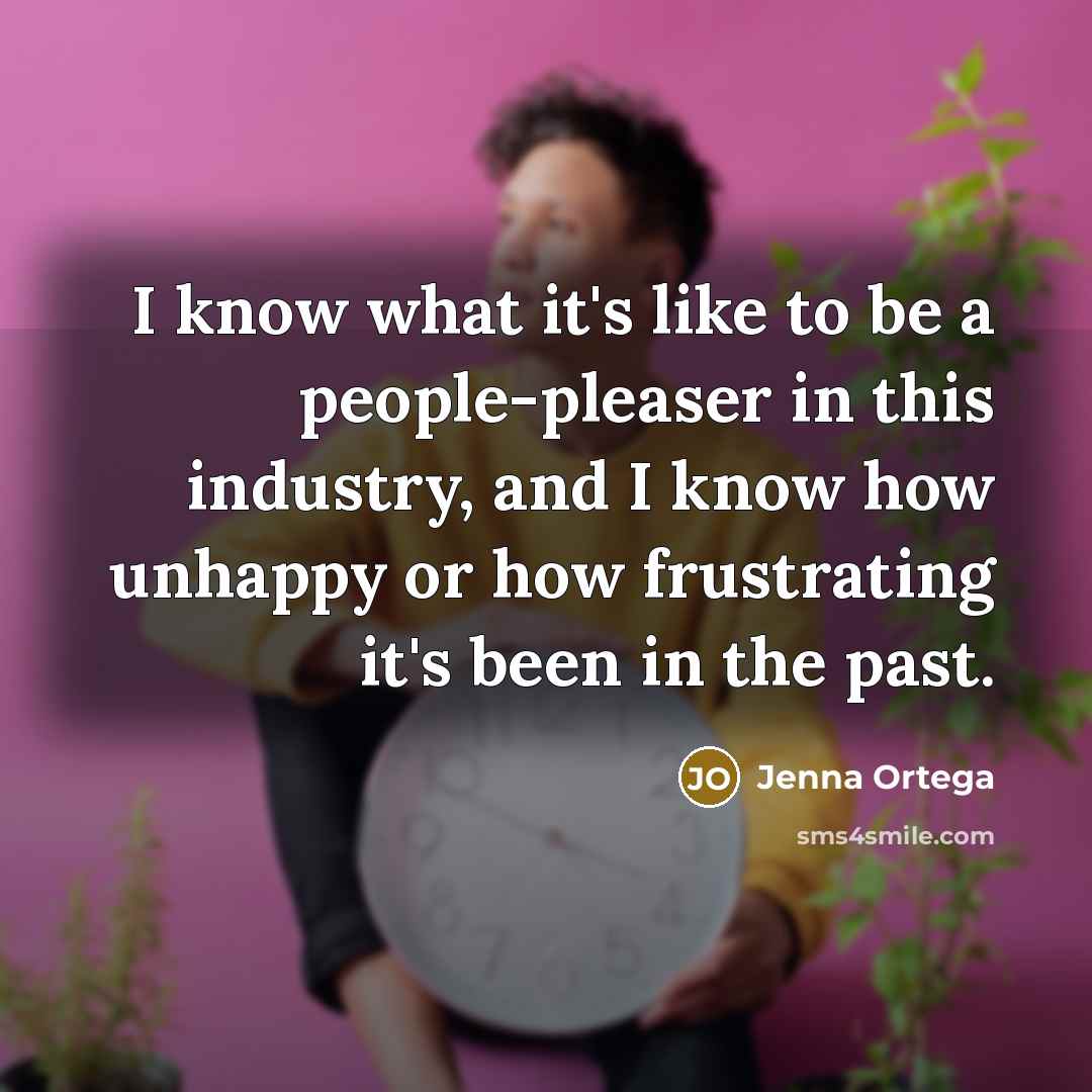 “I know what it's like to be a people-pleaser in…” quote by Jenna Ortega