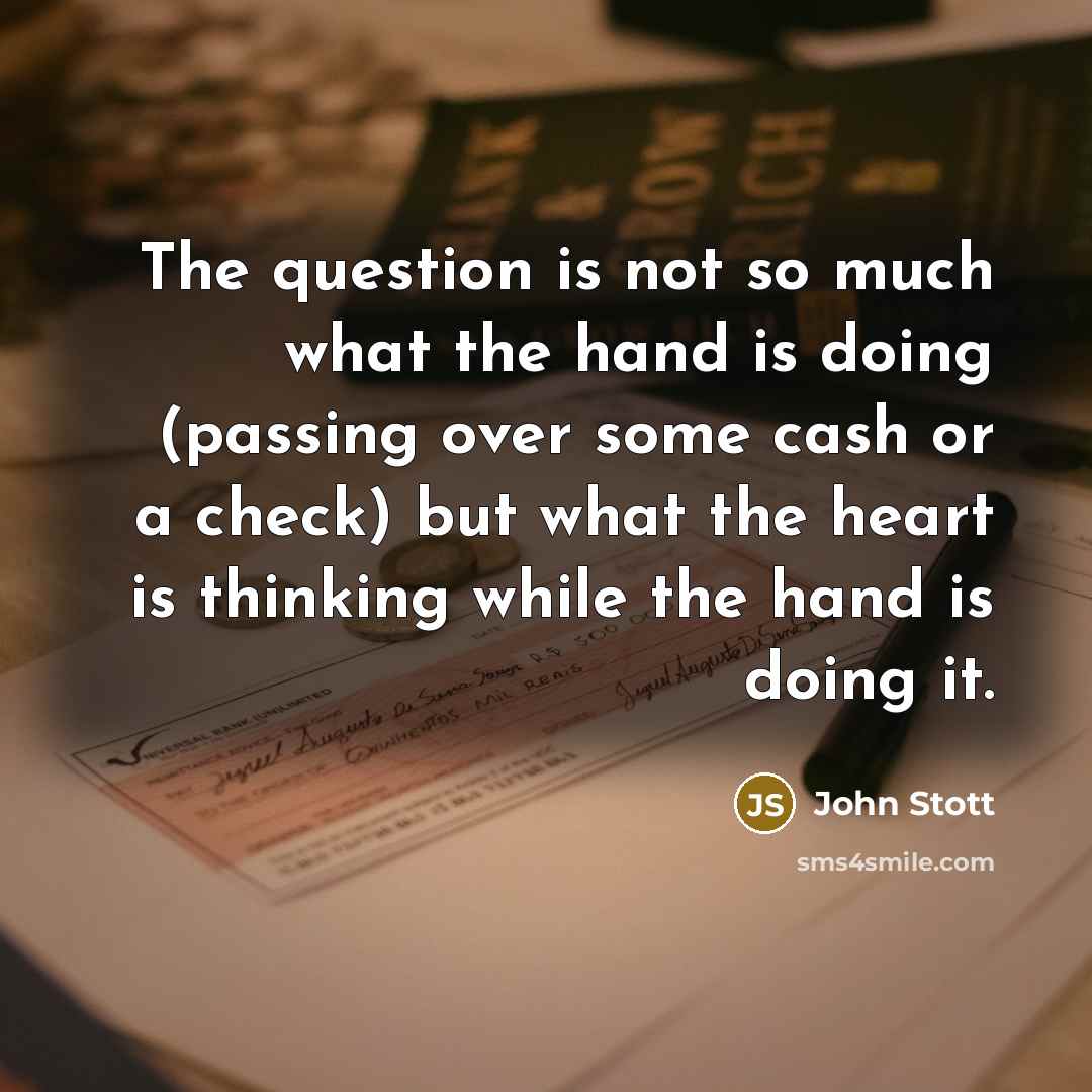 “The question is not so much what the hand is…” quote by John Stott