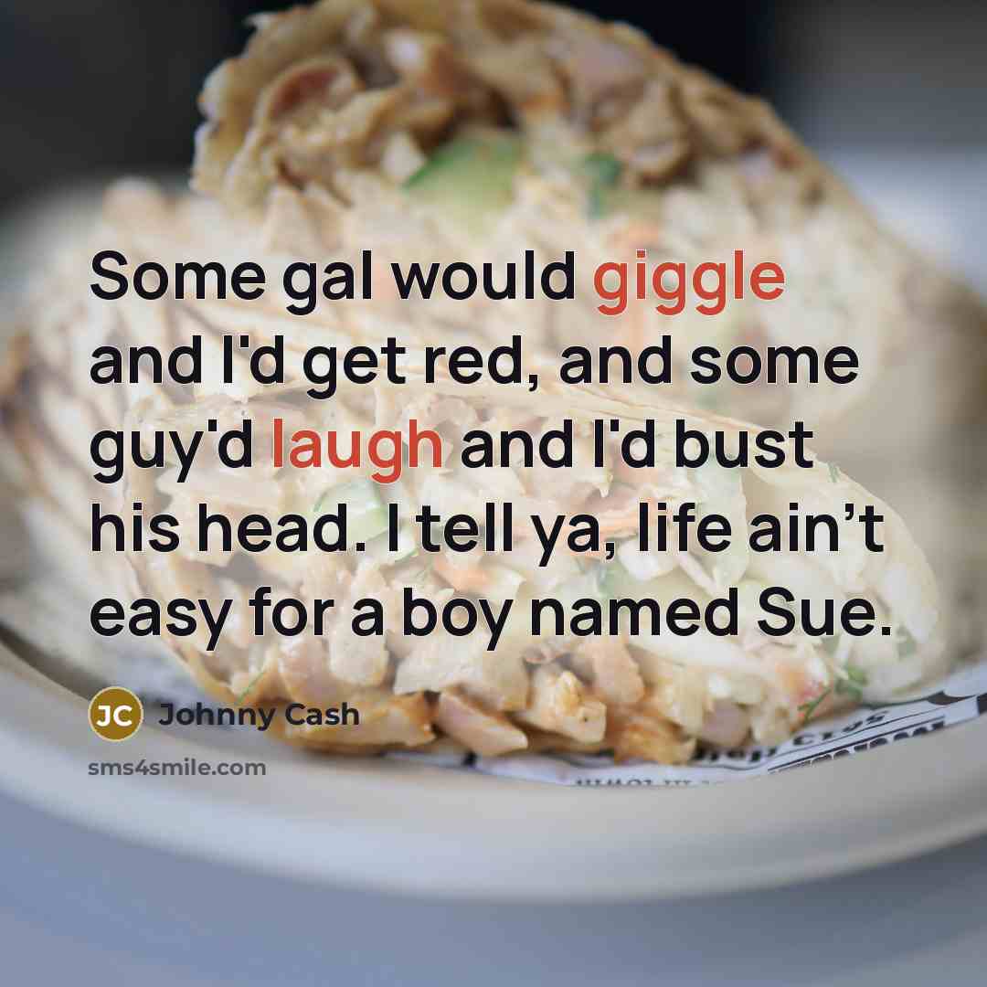 “Some gal would giggle and I'd get red, and some…” quote by Johnny Cash