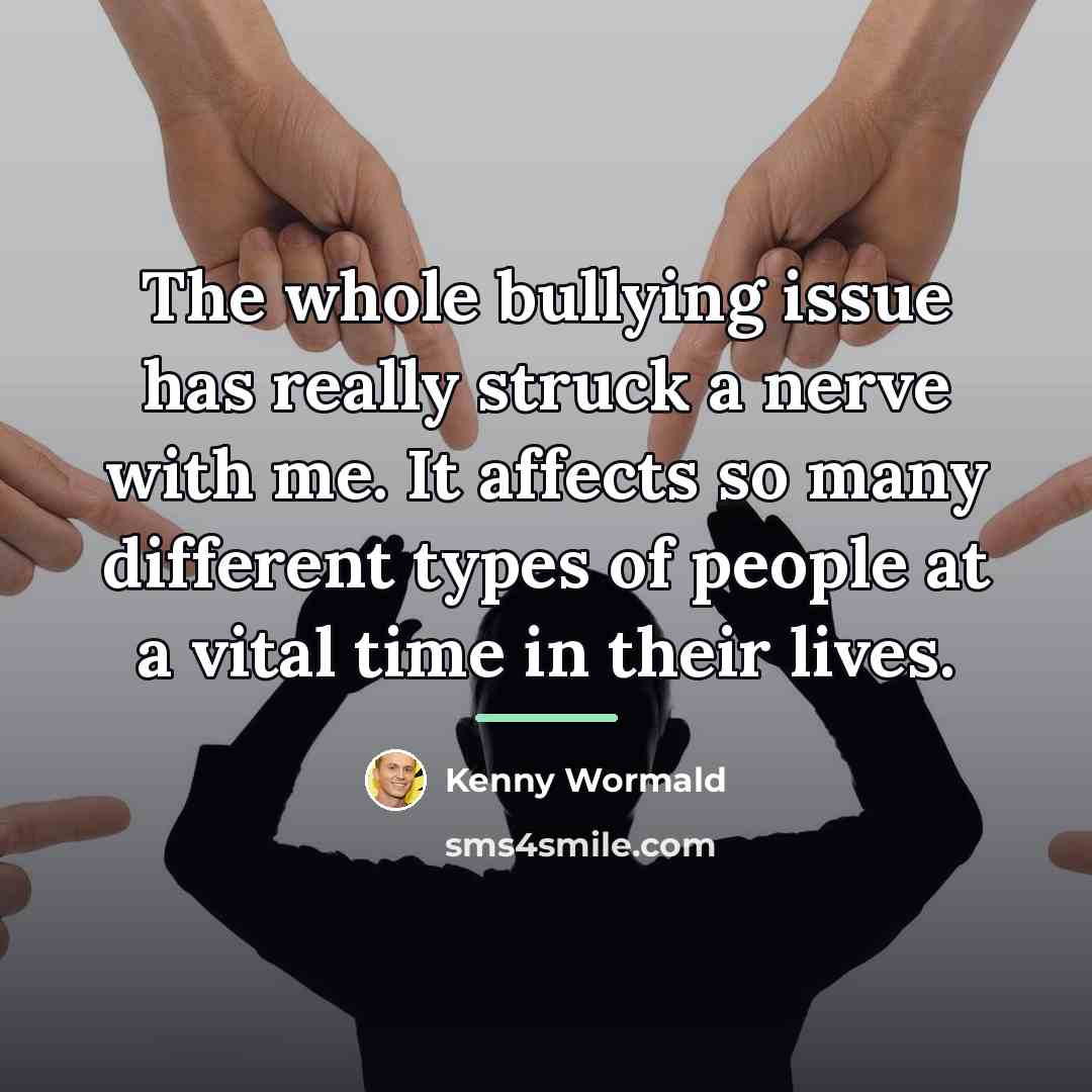 “The whole bullying issue has really struck a nerve with…” quote by Kenny Wormald