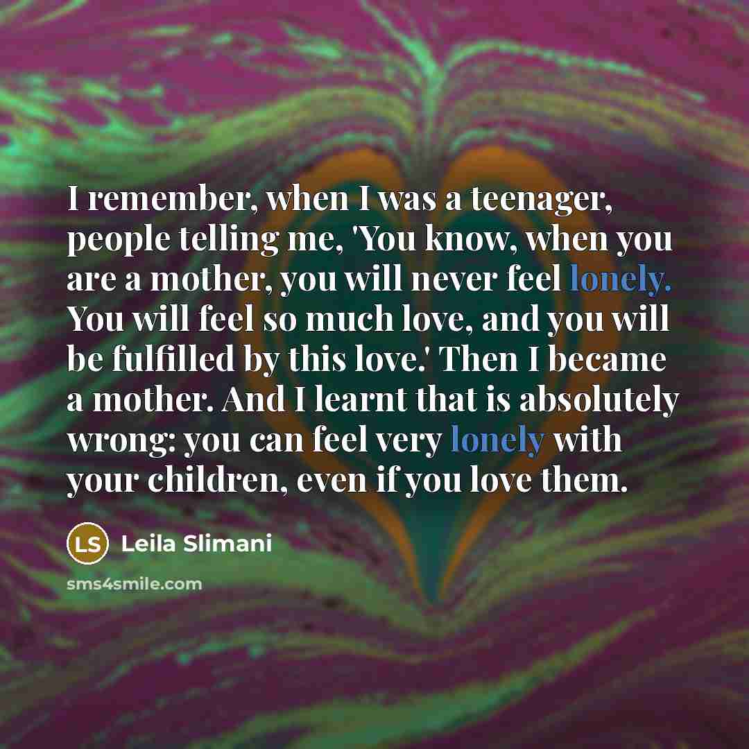 “I remember, when I was a teenager, people telling me,…” quote by Leila Slimani