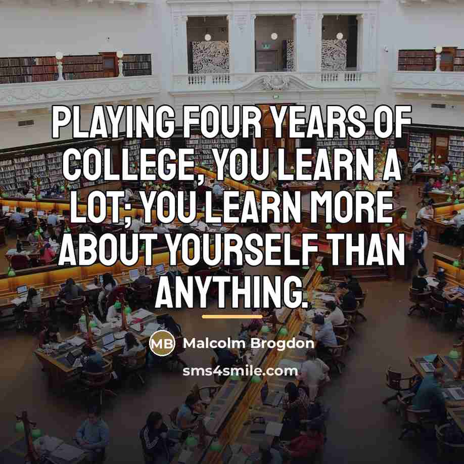 “Playing four years of college, you learn a lot; you…” quote by Malcolm Brogdon