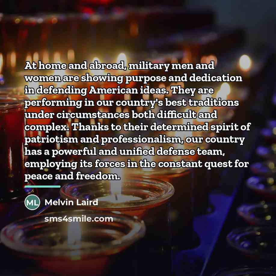 “At home and abroad, military men and women are showing…” quote by Melvin Laird