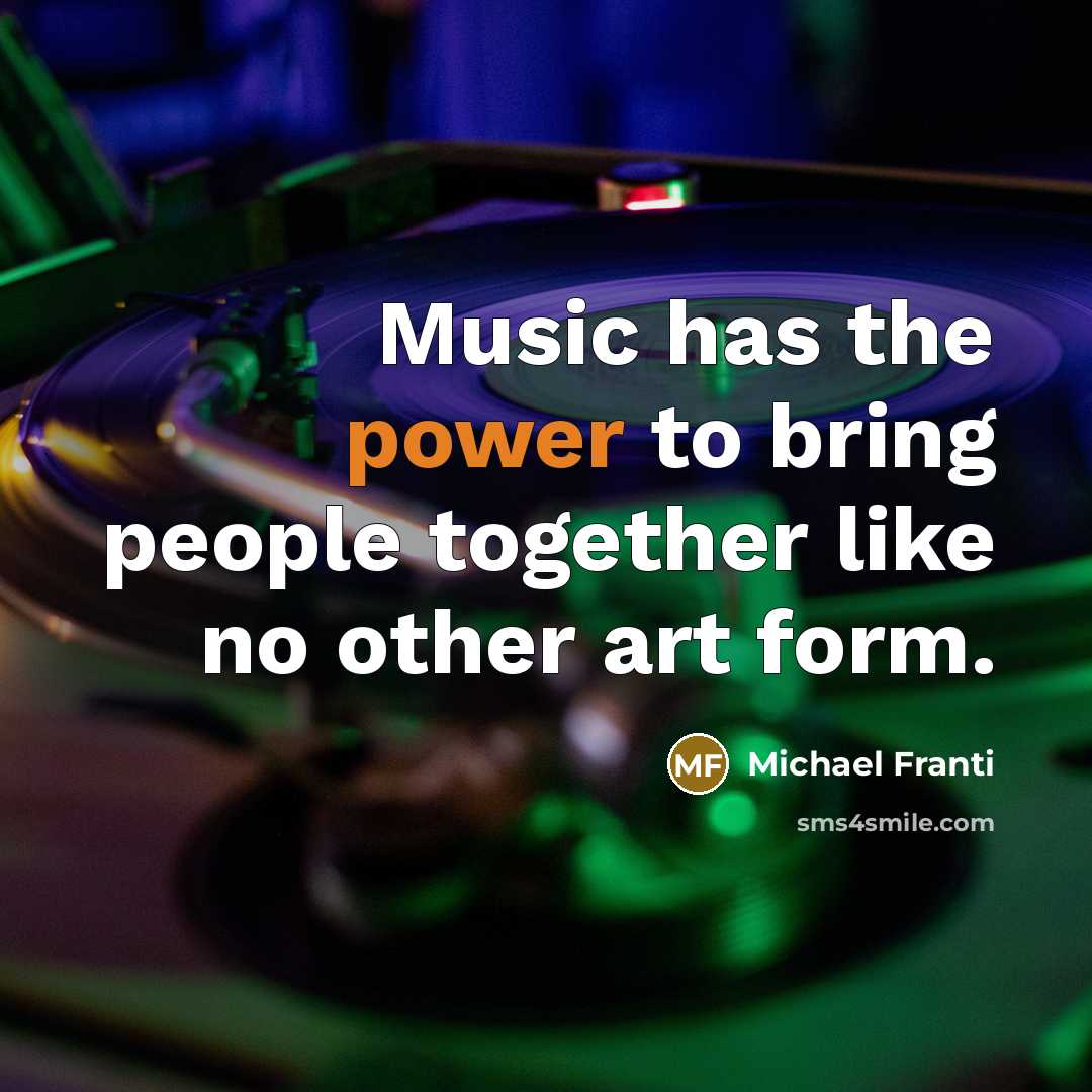 “Music has the power to bring people together like no…” quote by Michael Franti