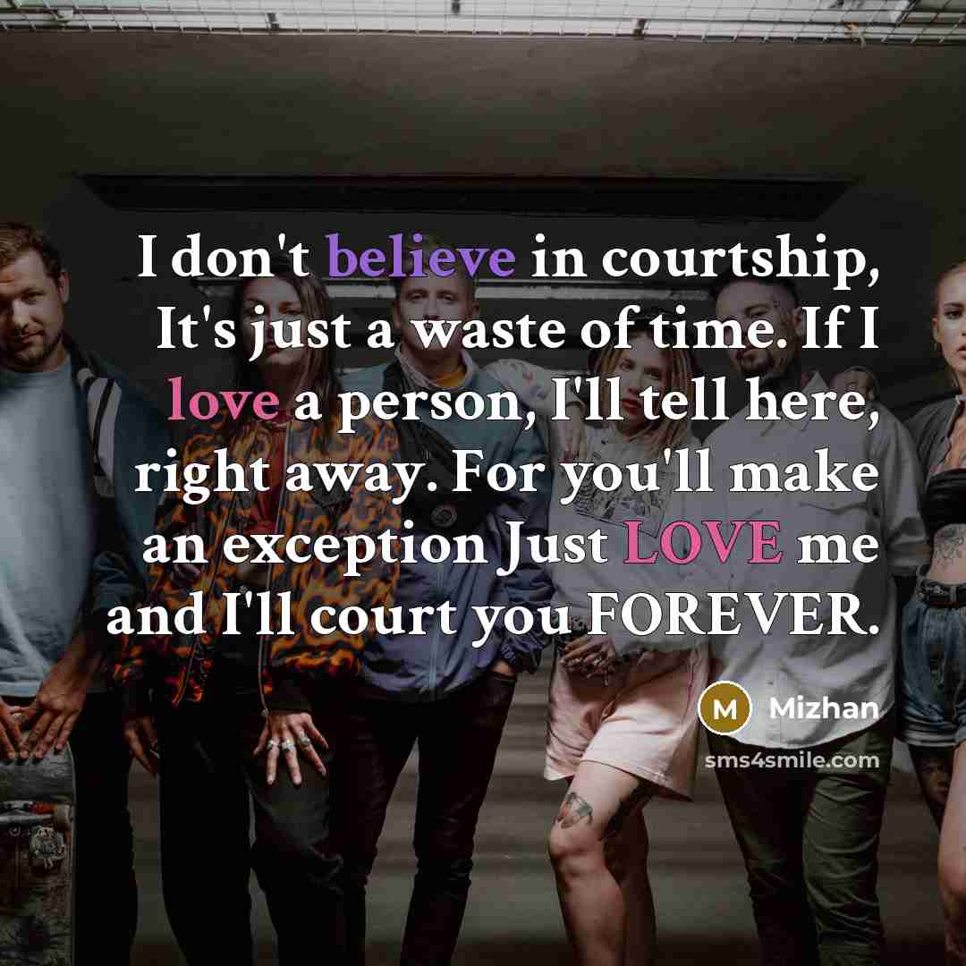 “I don't believe in courtship, It's just a waste of…” quote by Mizhan