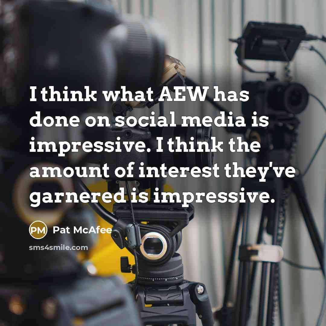“I think what AEW has done on social media is…” quote by Pat McAfee