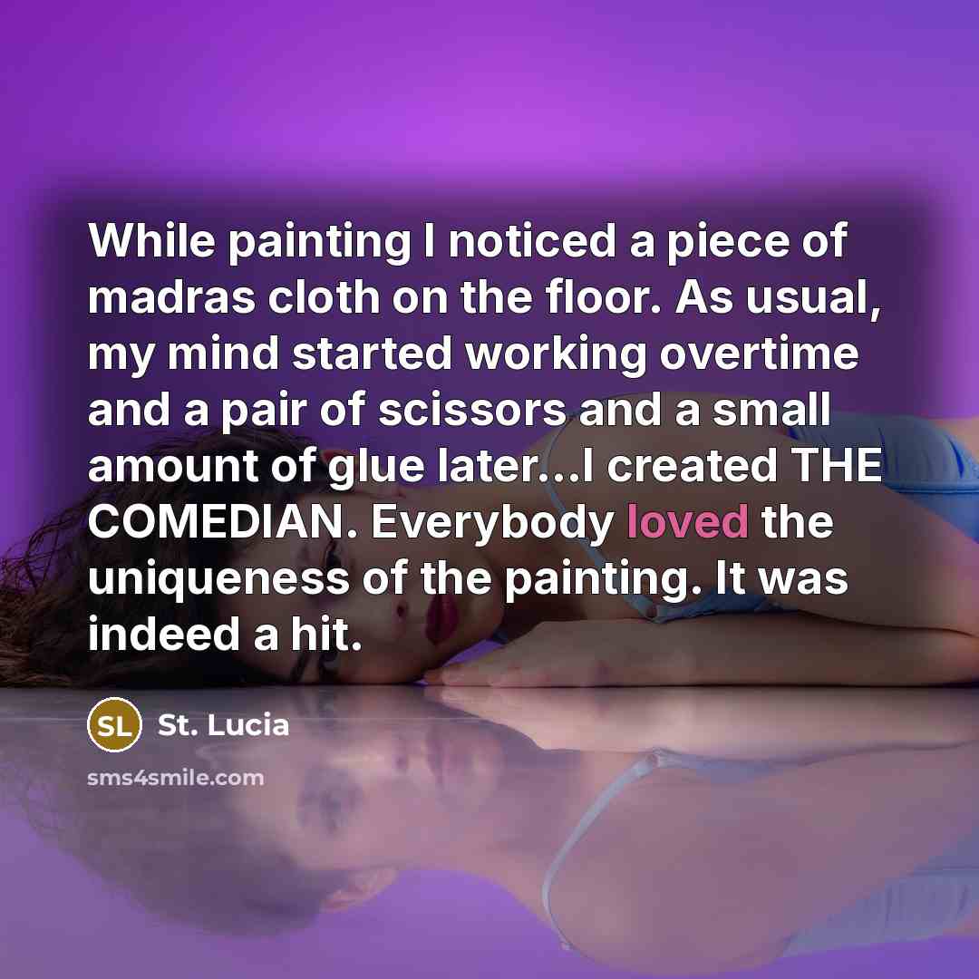 “While painting I noticed a piece of madras cloth on…” quote by St. Lucia