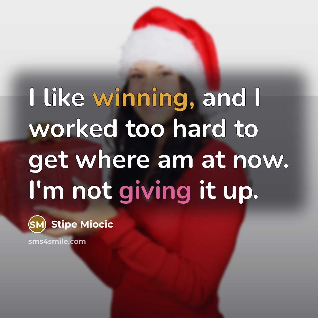 “I like winning, and I worked too hard to get…” quote by Stipe Miocic