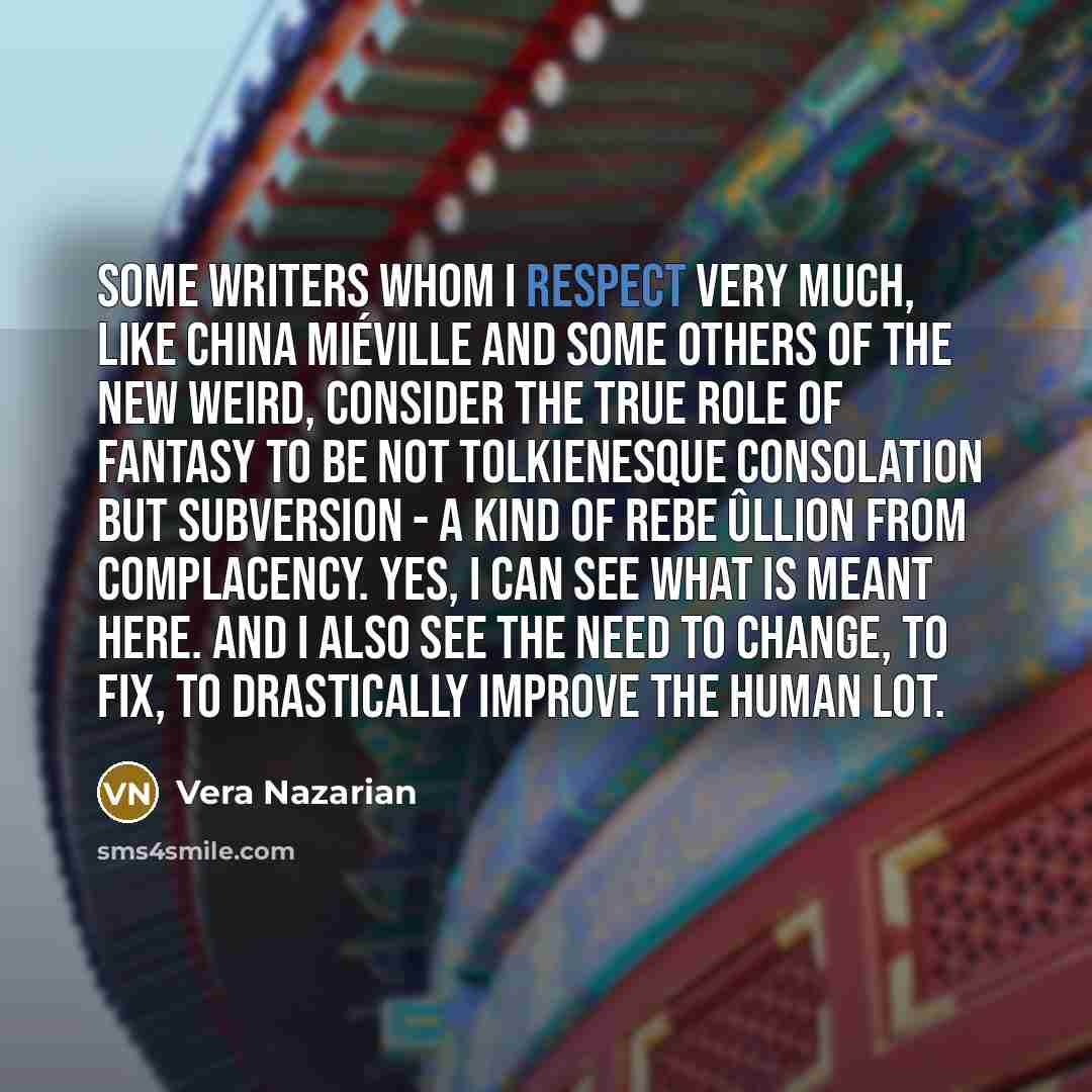 “Some writers whom I respect very much, like China Miéville…” quote by Vera Nazarian