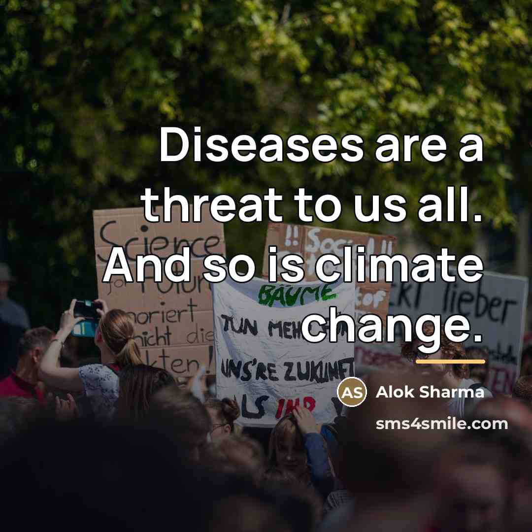 “Diseases are a threat to us all. And so is…” quote by Alok Sharma