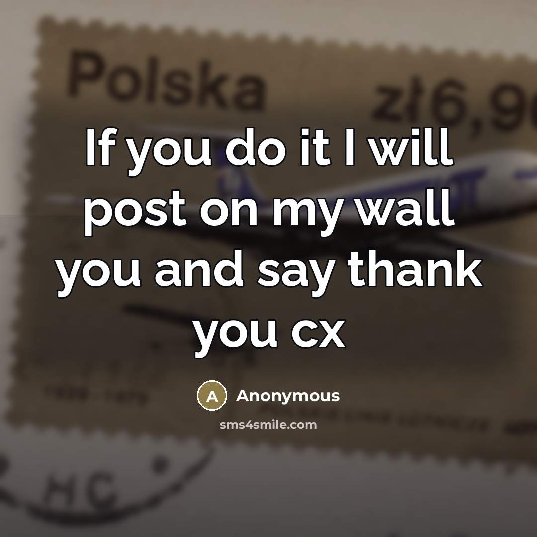 “If you do it I will post on my wall…” quote by Anonymous