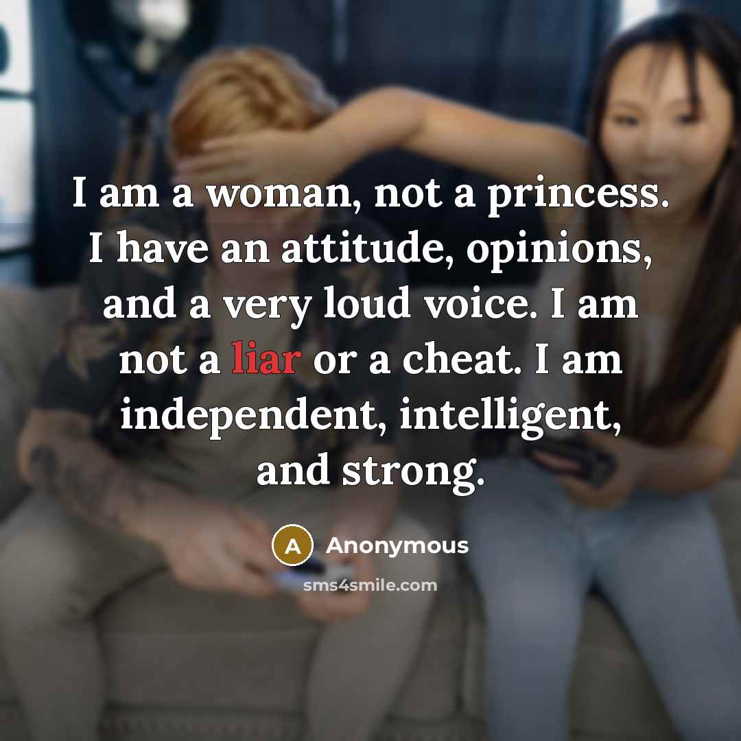 “I am a woman, not a princess. I have an…” quote by Anonymous