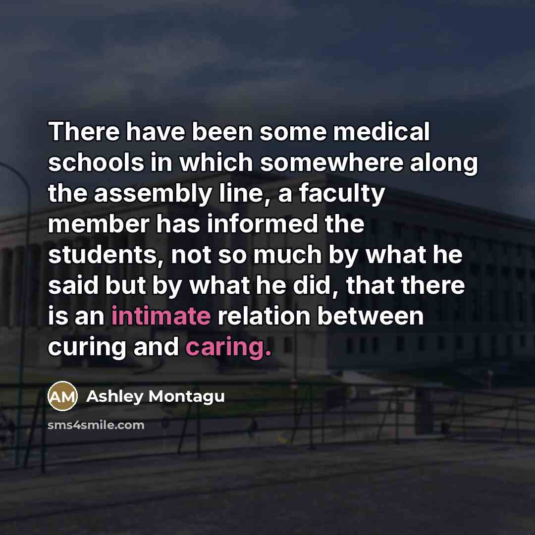 “There have been some medical schools in which somewhere along…” quote by Ashley Montagu