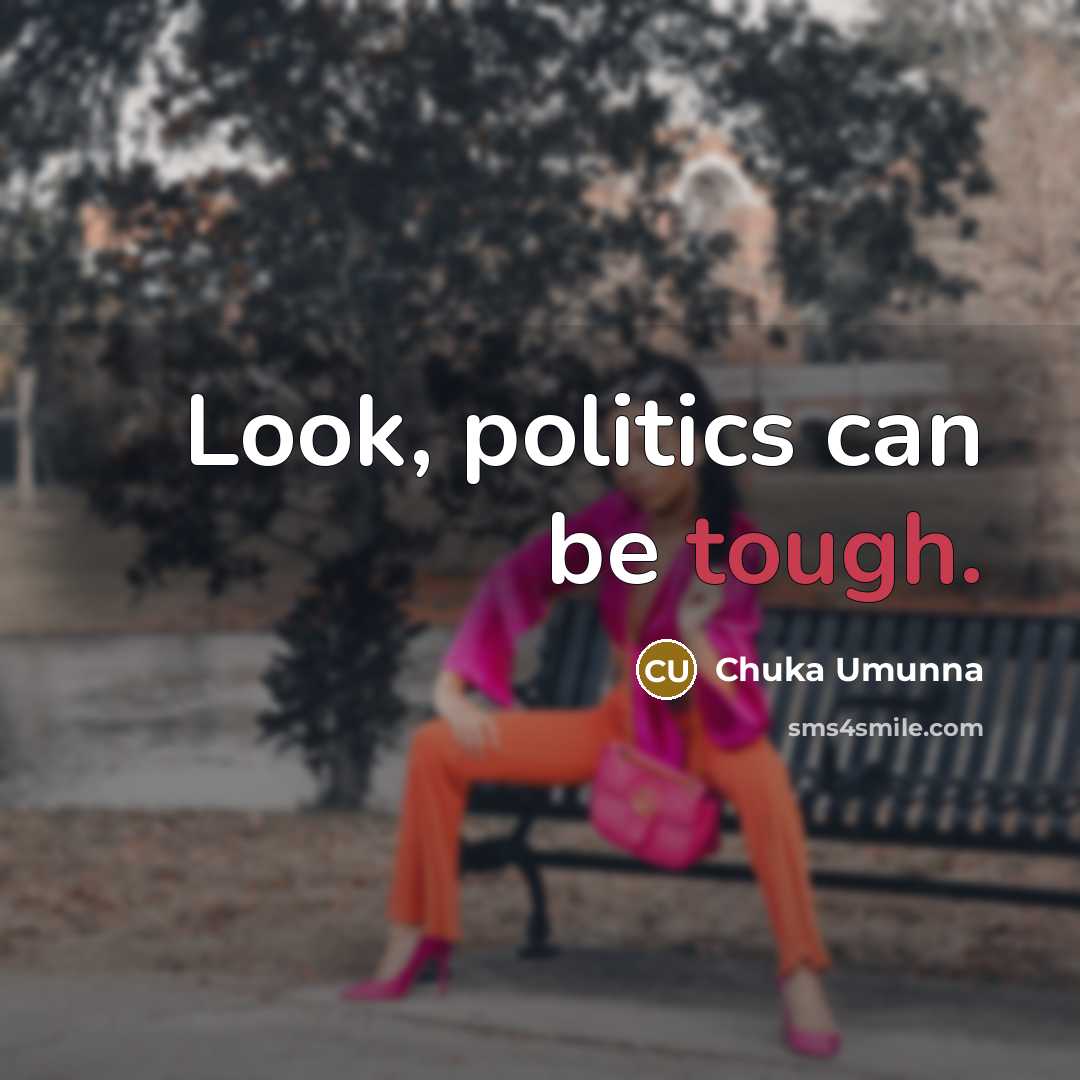 “Look, politics can be tough.…” quote by Chuka Umunna