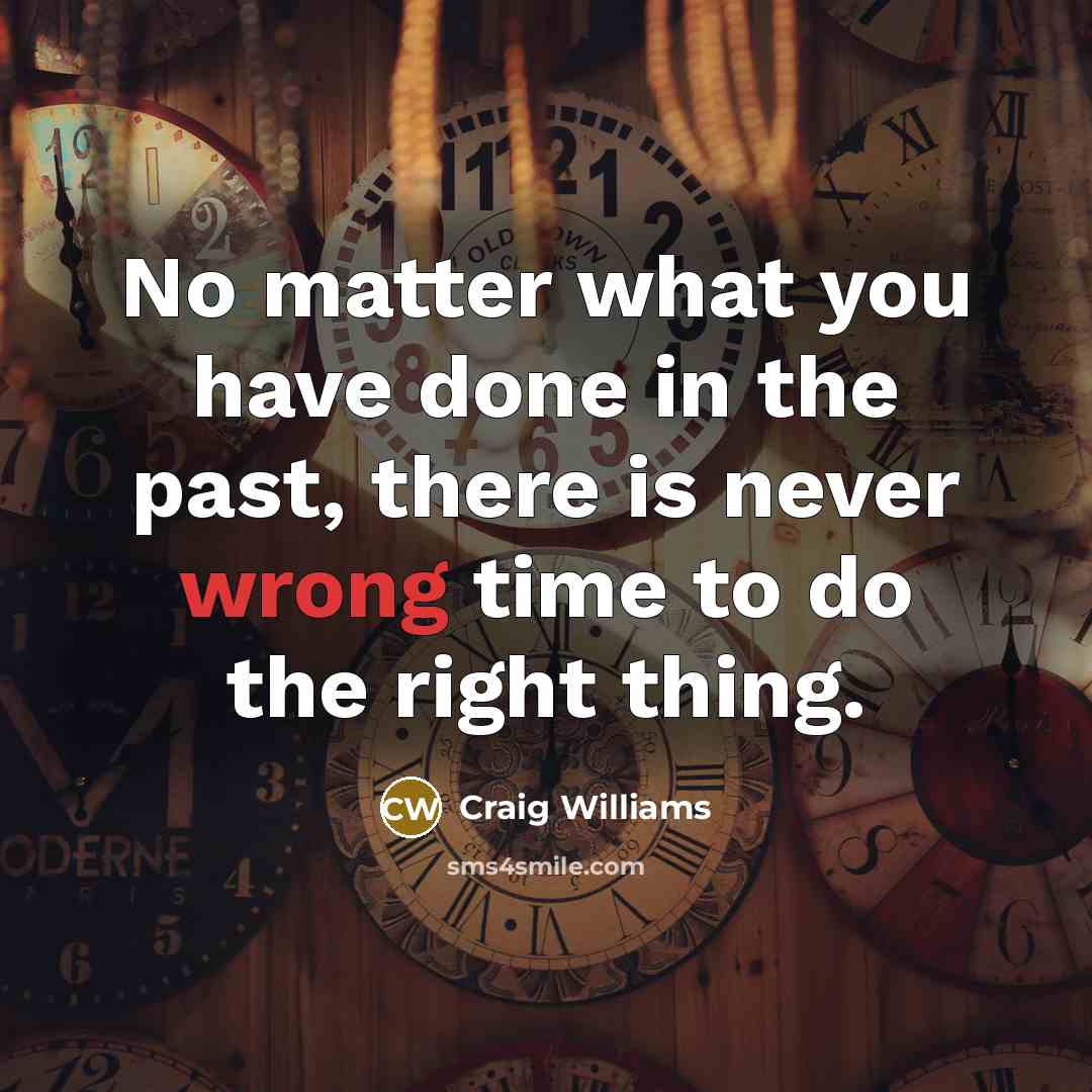 “No matter what you have done in the past, there…” quote by Craig Williams