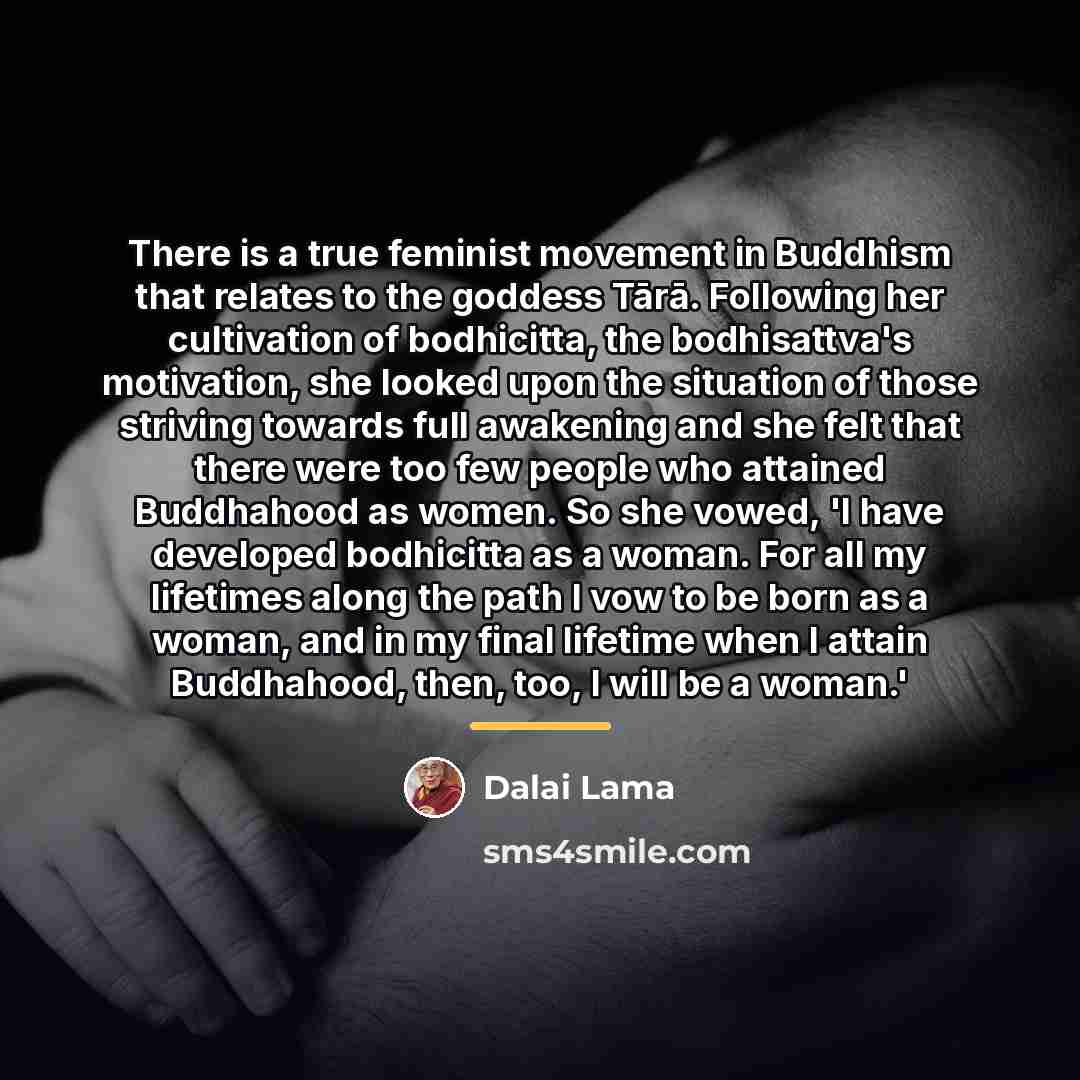 “There is a true feminist movement in Buddhism that relates…” quote by Dalai Lama