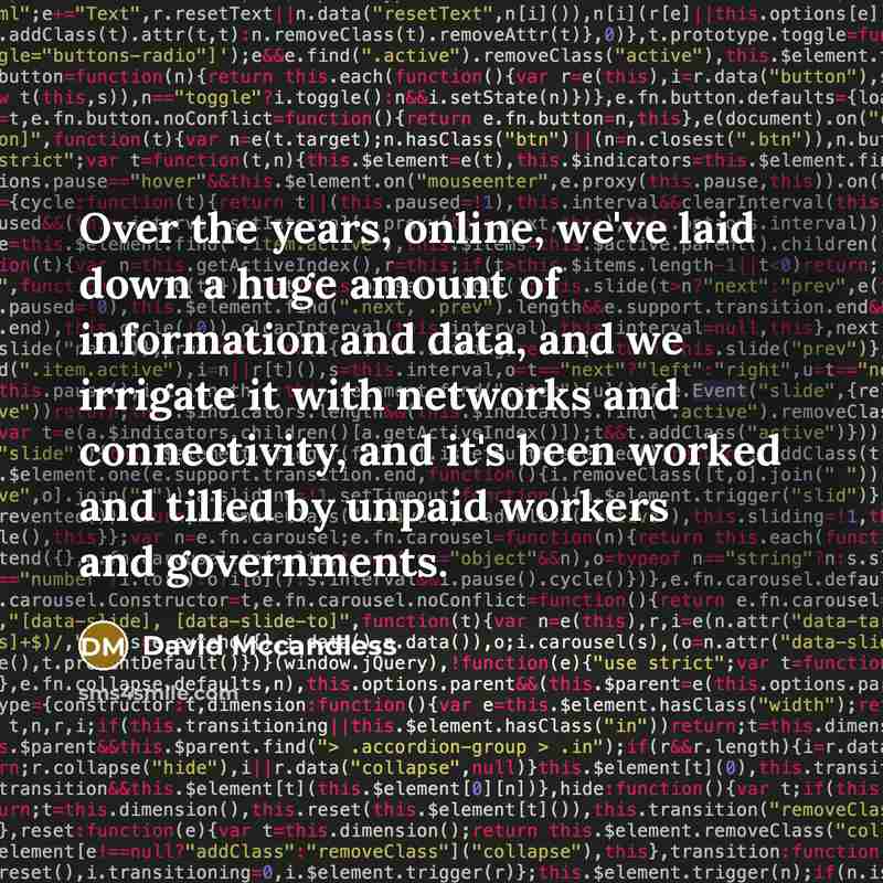 “Over the years, online, we've laid down a huge amount…” quote by David McCandless