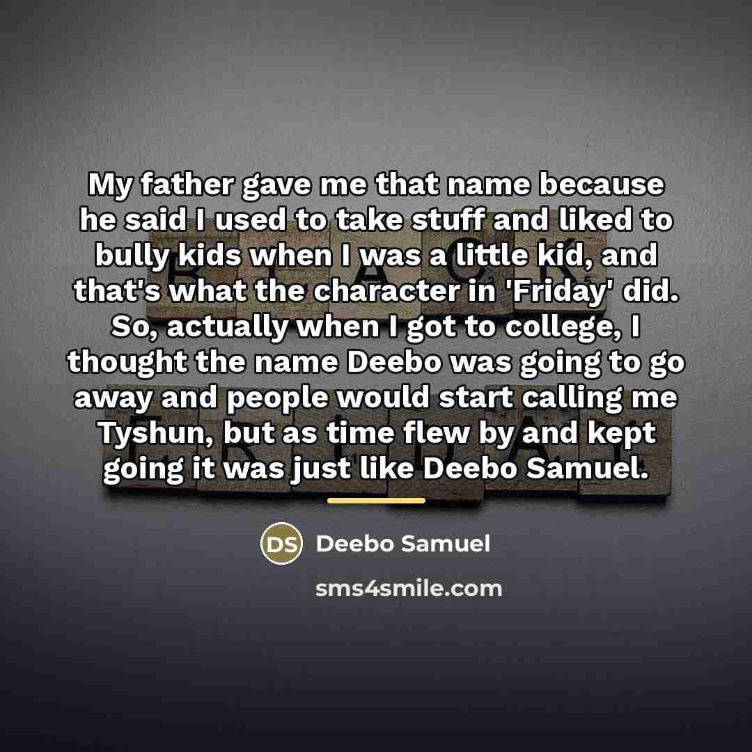“My father gave me that name because he said I…” quote by Deebo Samuel