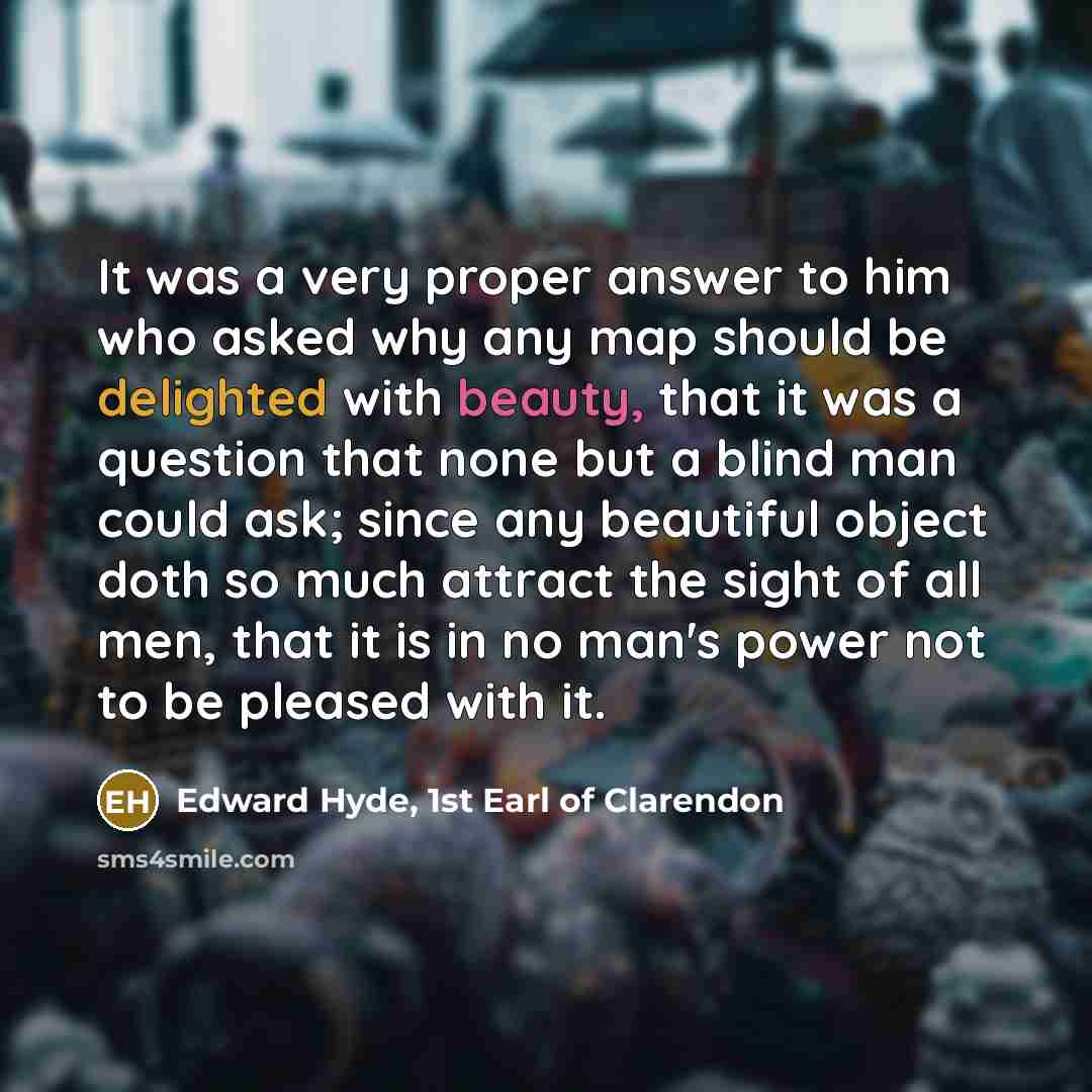 “It was a very proper answer to him who asked…” quote by Edward Hyde, 1st Earl of Clarendon