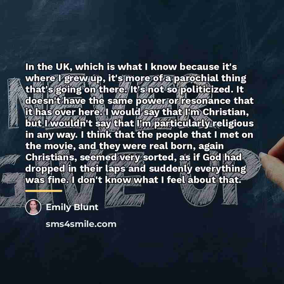 “In the UK, which is what I know because it's…” quote by Emily Blunt