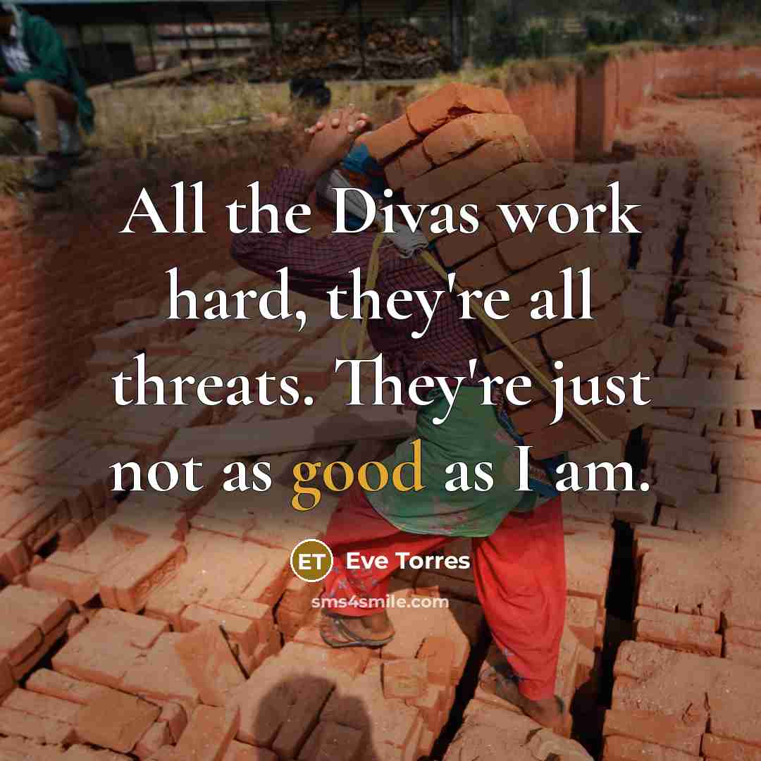 “All the Divas work hard, they're all threats. They're just…” quote by Eve Torres
