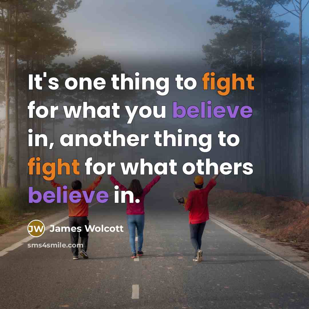 “It's one thing to fight for what you believe in,…” quote by James Wolcott