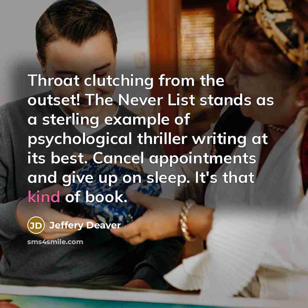 “Throat clutching from the outset! The Never List stands as…” quote by Jeffery Deaver