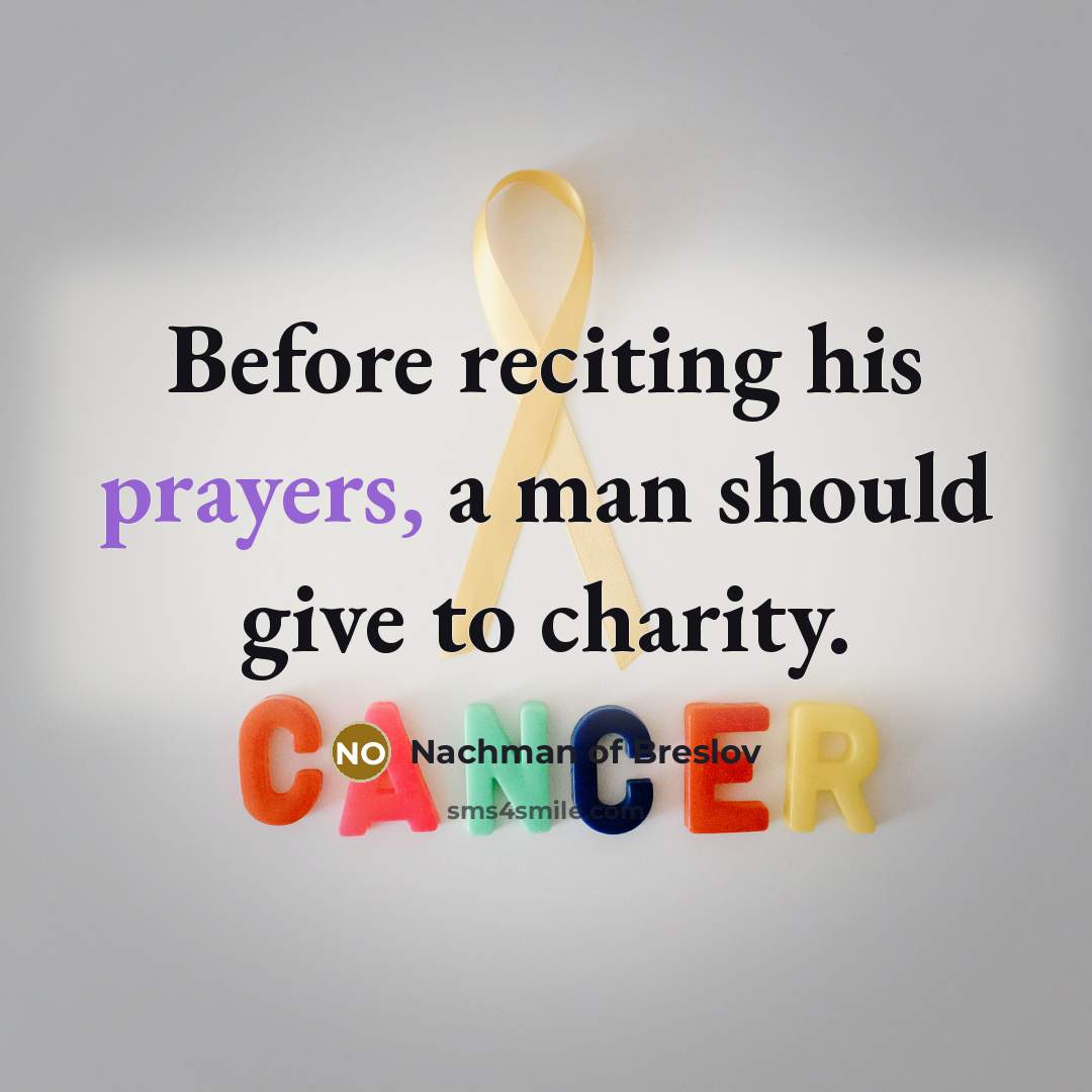 “Before reciting his prayers, a man should give to charity.…” quote by Nachman of Breslov