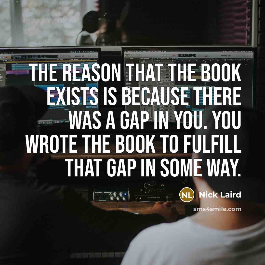 “The reason that the book exists is because there was…” quote by Nick Laird